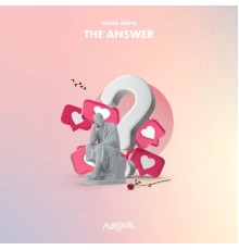 Under Above - The Answer