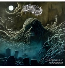 Under The Church - Supernatural Punishment