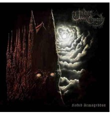 Under The Church - Rabid Armageddon