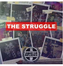 Under the Influence - The Struggle