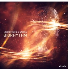 Undercover and Samra - Biorhythm