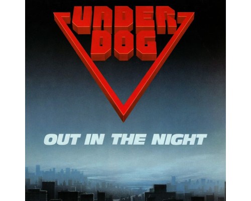 Underdog - Out in the Night