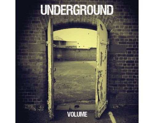 Underground - Volume