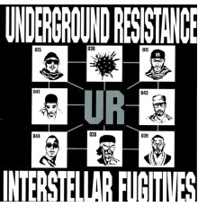 Underground Resistance - Intersteller Fugitives