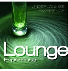 Underlounge Experience - Lounge Experience