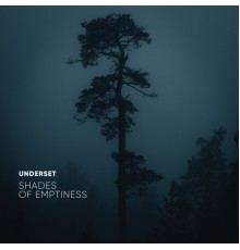 Underset - Shades of Emptiness