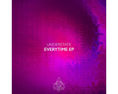 Understate - Everytime EP (Extended Mix)