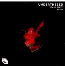 Underthebed - Your Body