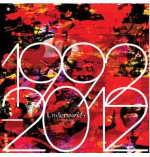 Underworld - 1992 - 2012