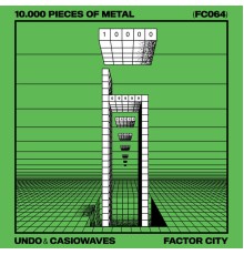 Undo & Casiowaves - 10.000 Pieces of Metal