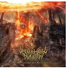 Unfathomable Ruination - Unfathomable Ruination