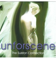 Unforscene - The Sulston Connection