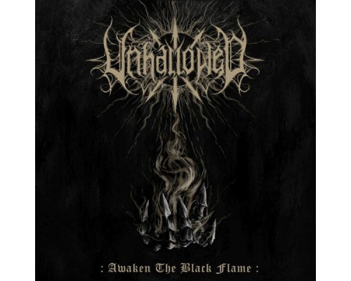 Unhallowed - Awaken the Black Flame