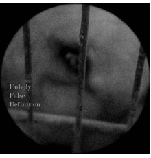 Unholy - False Definition