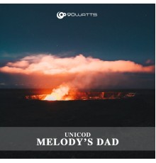 Unicod - Melody's Dad