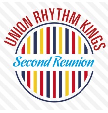 Union Rythm Kings - Second Reunion