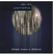 Unitopia - More Than a Dream