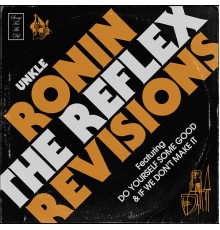 Unkle - Rōnin (The Reflex Revisions)