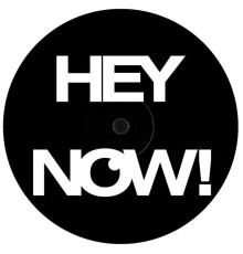 Unknown Artist - Hey Now!