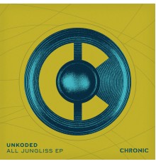 Unkoded - All Jungliss EP