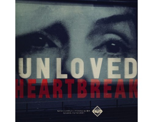 Unloved - Love Lost