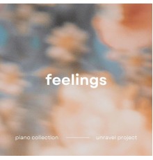 Unravel Project - Feelings (Piano Collection)