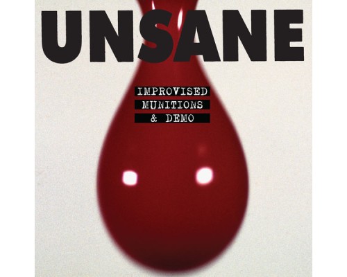 Unsane - Improvised Munitions & Demo