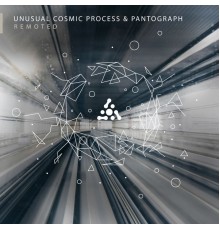 Unusual Cosmic Process, Pantograph - Remoted