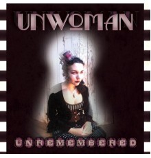 Unwoman - Unremembered