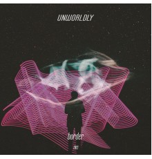 Unworldly - Border