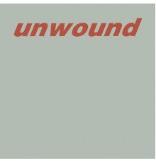 Unwound - The Light At The End Of The Tunnel Is A Train