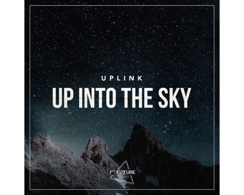 Uplink - Up Into The Sky