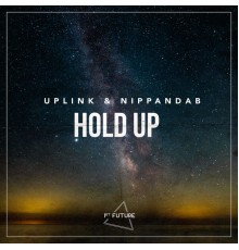 Uplink, Nippandab - Hold Up