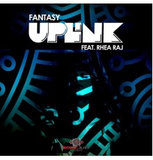 Uplink feat. Rhea Raj - Fantasy