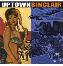 Uptown Sinclair - Uptown Sinclair