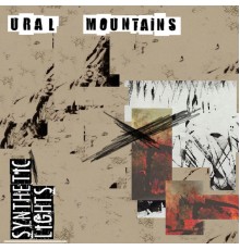 Ural Mountains - Synthetic Lights