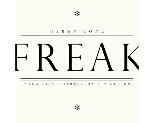 Urban Cone - Freak (Remixes)