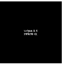 Urban & 4 - Retro