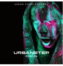 Urbanstep - Reborn (Original Mix)