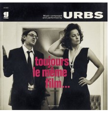 Urbs - Toujours le même film