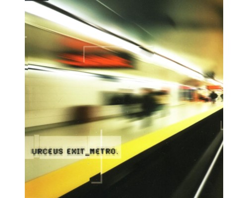 Urceus Exit - Metro Urceus Exit - Metro