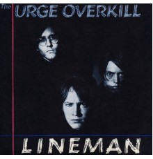 Urge Overkill - Witchita Lineman