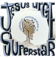 Urge Overkill - Jesus Urge Superstar