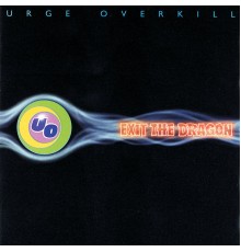 Urge Overkill - Exit The Dragon