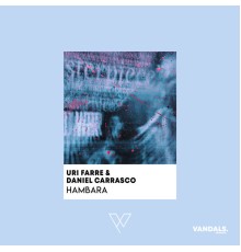 Uri Farre, Daniel Carrasco - Hambara