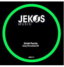 Uriah Persie - Sexy Percution