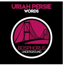 Uriah Persie - Words