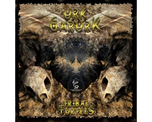 Urk Garurk - Tribal Turtles