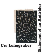 Urs Leimgruber - Statement of an Antirider