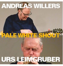 Urs Leimgruber - Pale White Shout